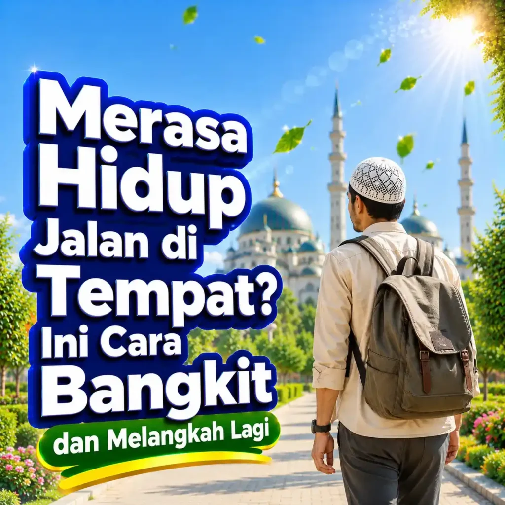 Merasa Hidup Jalan di Tempat