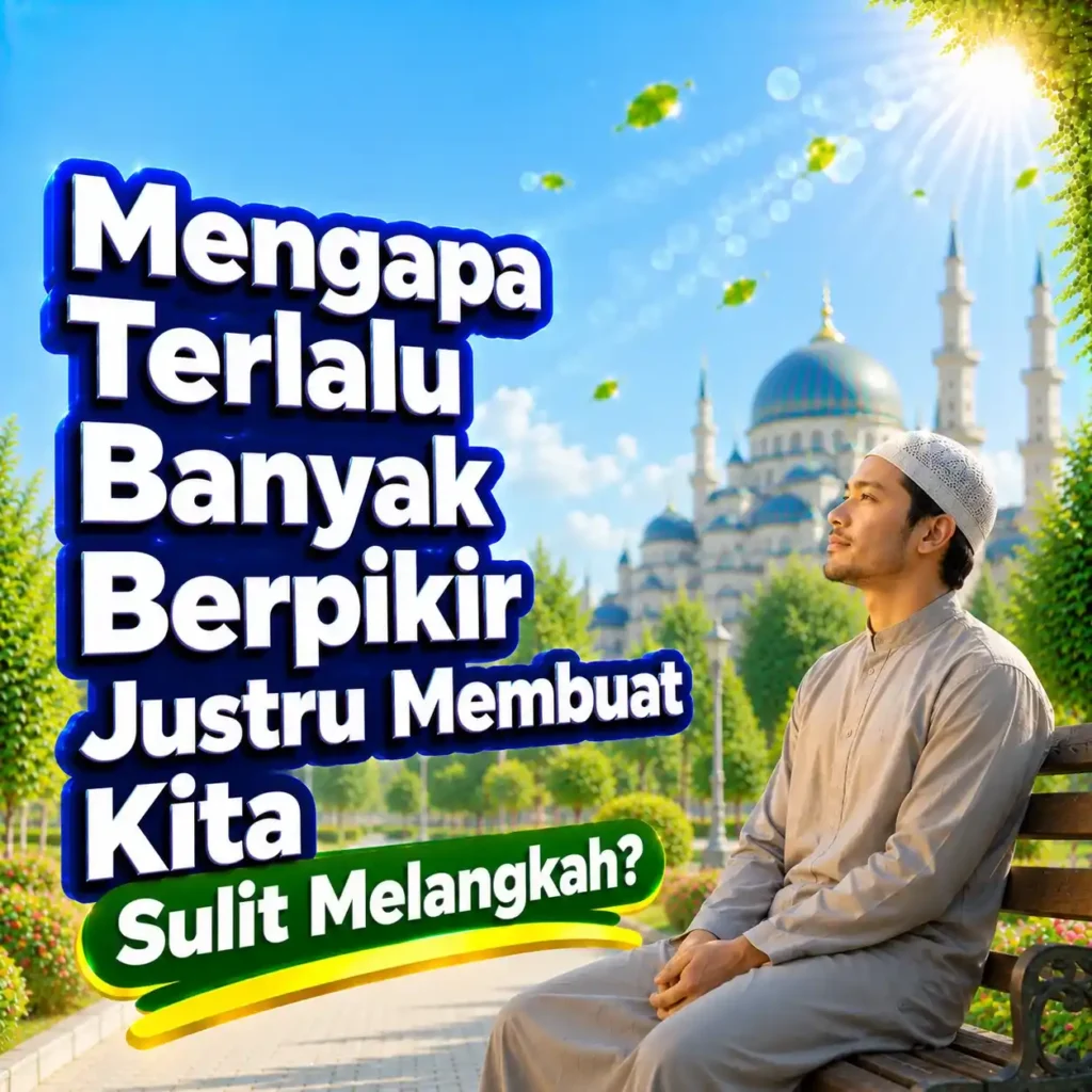 Terlalu Banyak Berpikir