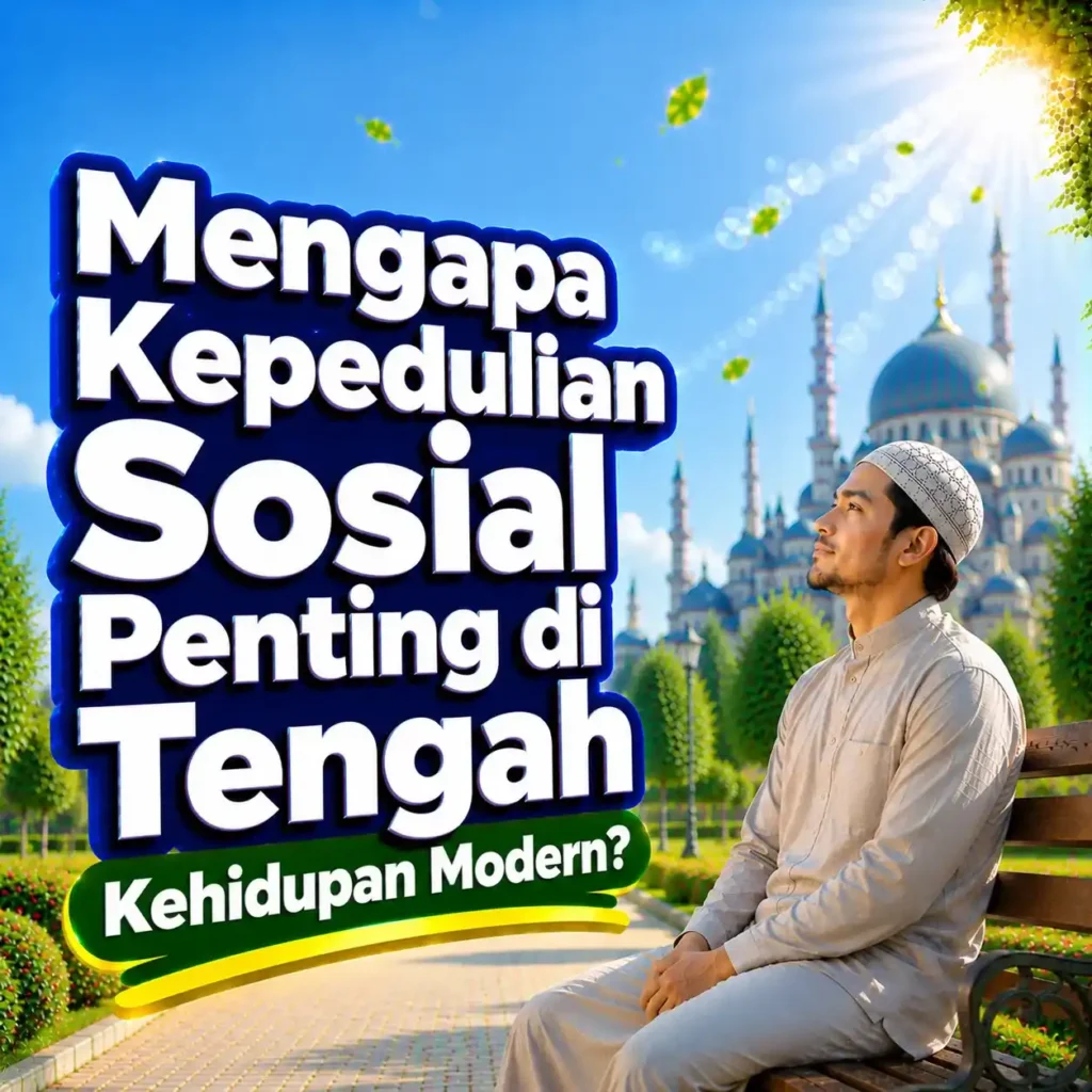 Mengapa Kepedulian Sosial Penting