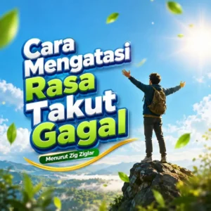 Cara Mengatasi Rasa Takut Gagal